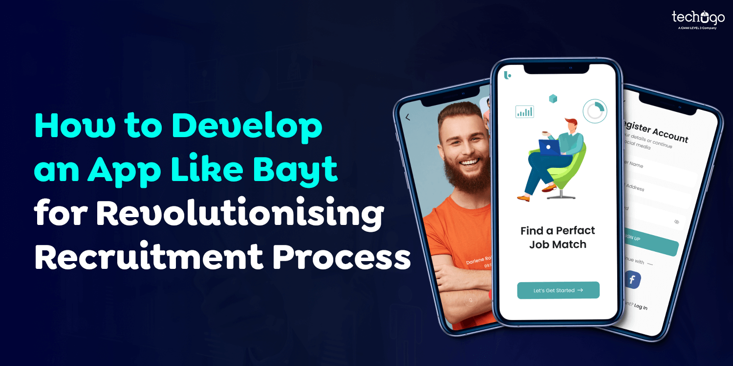 How to Develop an App Like Bayt for Revolutionising Recruitment Process -