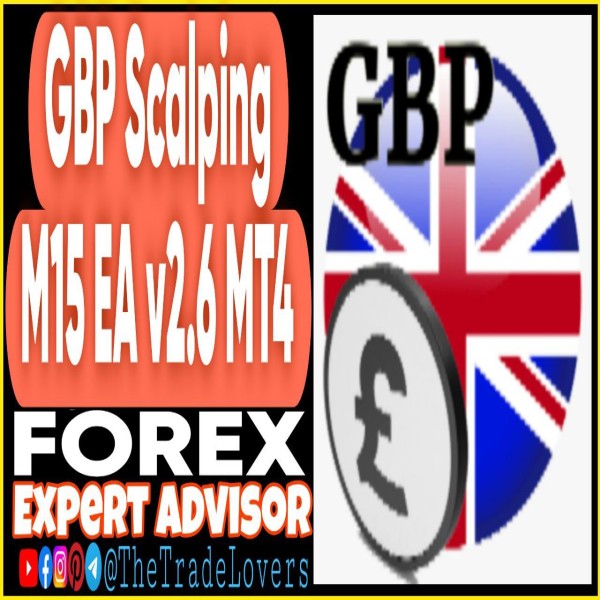 GBP Scalping M15 EA v2.6 MT4 (Works on Build 1431+) | Forex Robot | MT4 Expert Advisor - The Trade Lovers