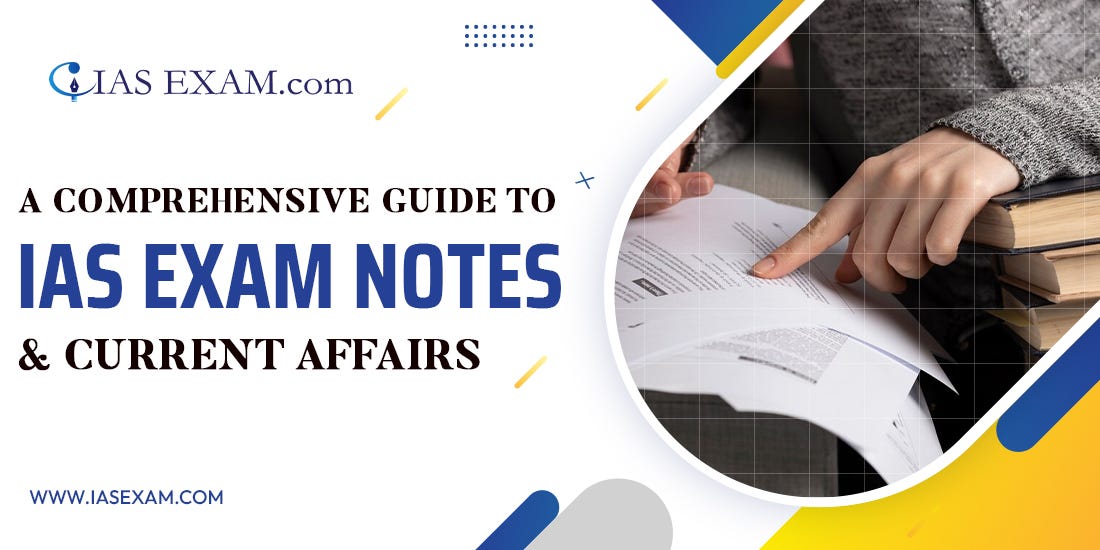A Comprehensive Guide to IAS Exam Notes & Current Affairs