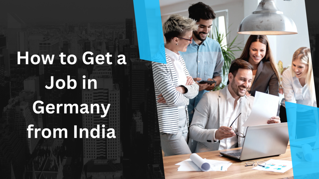 How to Get a Job in Germany from India (6 Simple Steps) in 2025