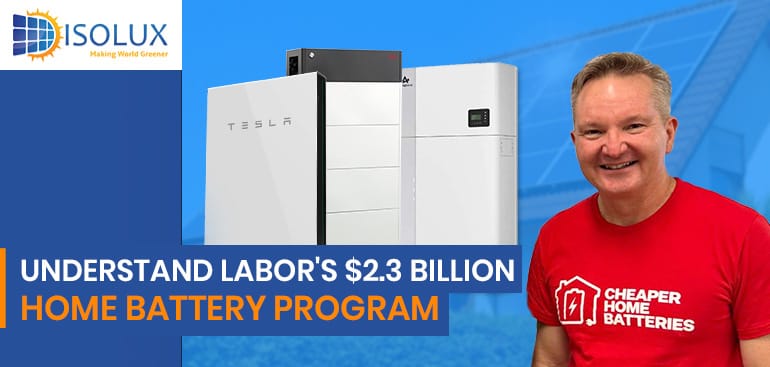 Understand Labor's $2.3 Billion Home Battery Program