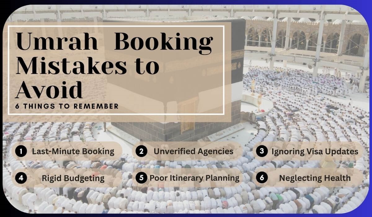 Common Travel Mistakes to Avoid When Booking Your Umrah Journey