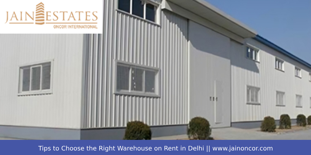 Tips to Choose the Right Warehouse on Rent in Delhi