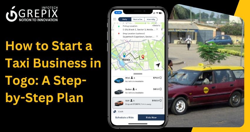 How to Start a Taxi Business in Togo: A Step-by-Step Plan