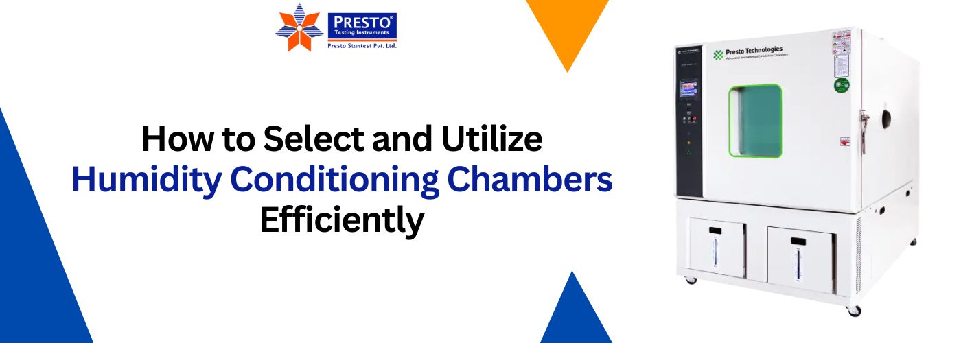 How to Select and Utilize Humidity Conditioning Chambers Efficiently - The Global Newz
