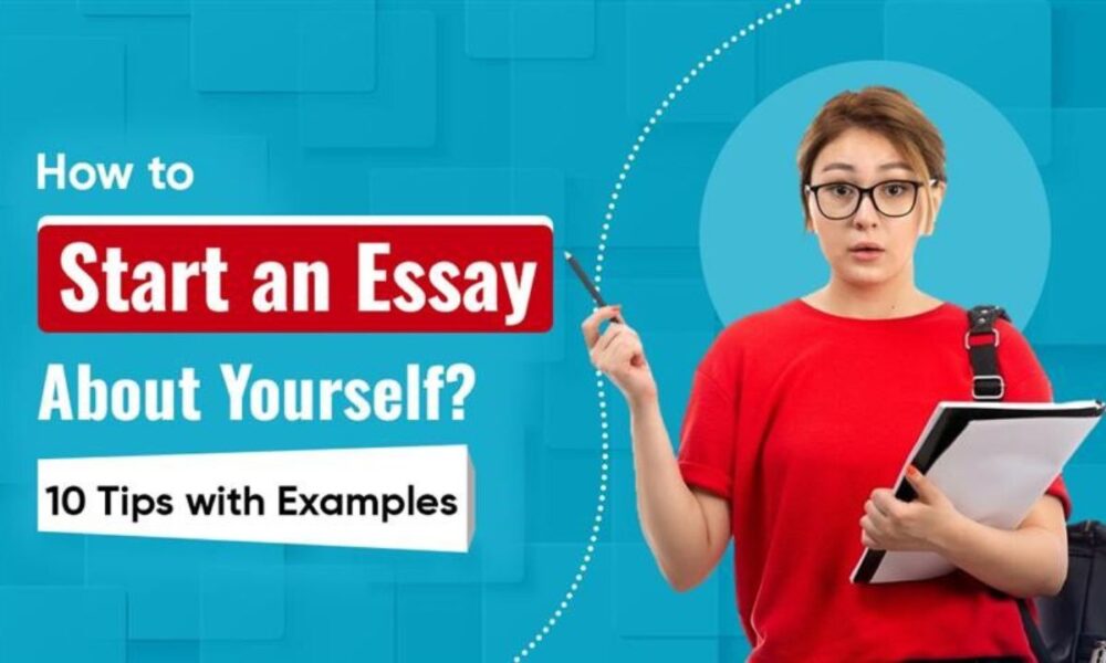 How to Start an Essay About Yourself? 10 Tips with Examples - Sbcodez | Swag Codez
