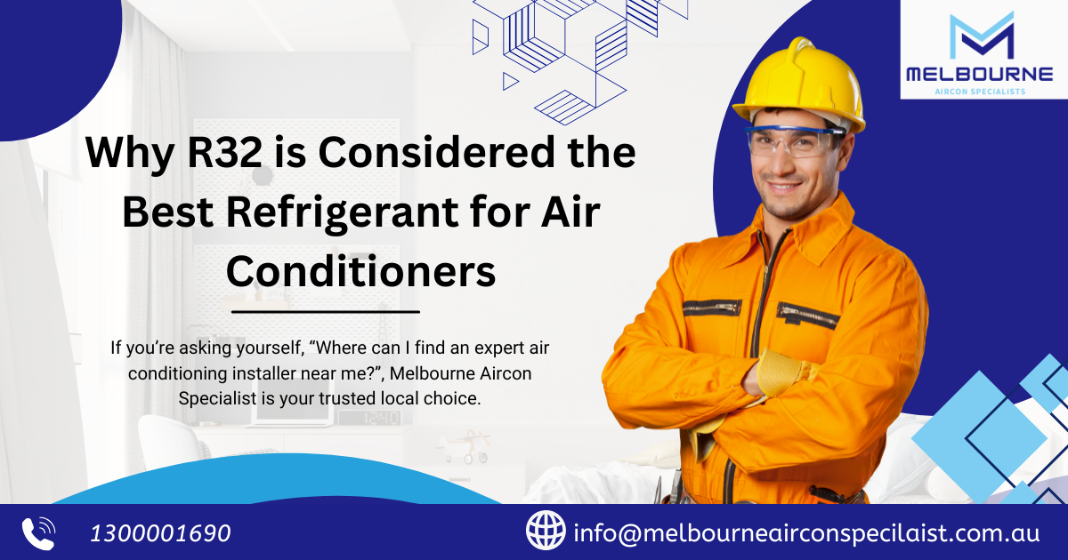Why R32 refrigerant is Considered the Best Air Conditioners