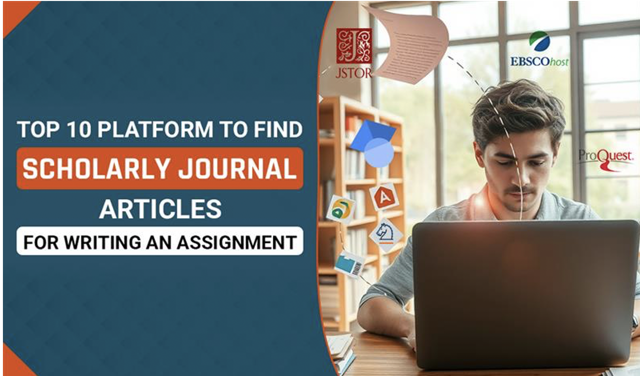 Top 10 Platforms to Find Scholarly Journal Articles for Writing An Assignment – Journalism Online