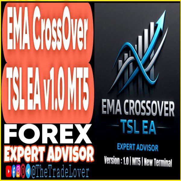EMA Crossover TSL EA v1.0 MT5 (Works on Build 5120+) | Forex Robot | MT5 Expert Advisor - The Trade Lovers