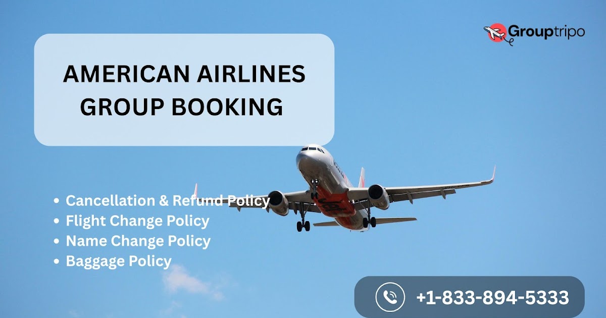 American Airlines Group Travel: American Airlines Group Travel: Affordable Deals with Flexible Policies