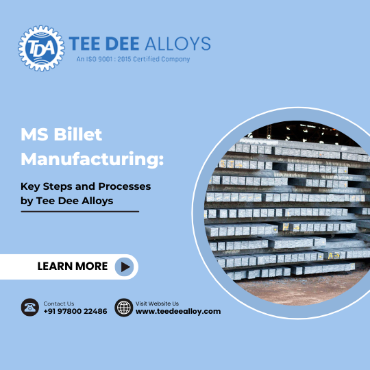 MS Billet Manufacturing: Key Steps and Processes