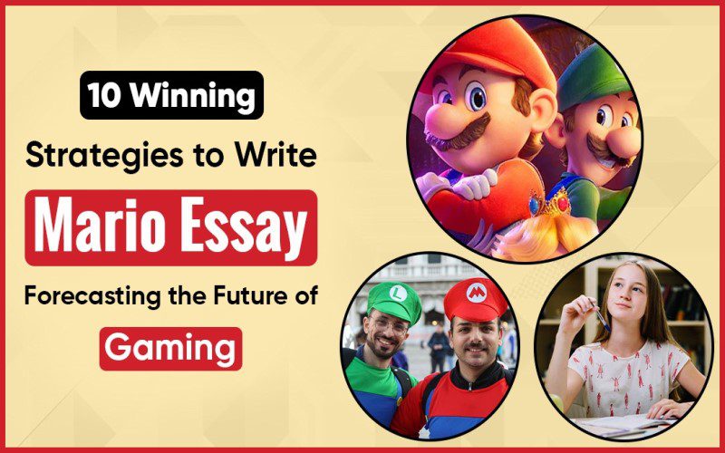 10 Winning Strategies to Write Mario Essay Forecasting the Future of Gaming