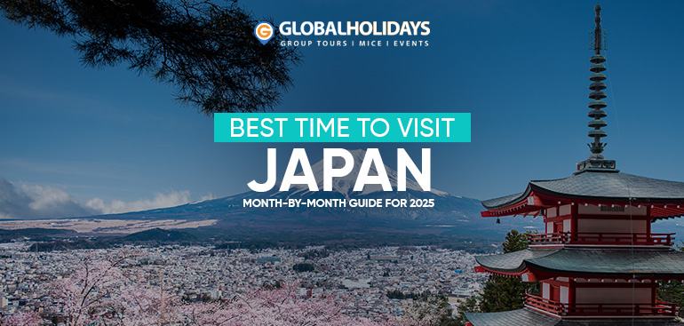 Best Time to Visit Japan: Month-by-Month Guide for 2025