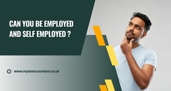 Can You Be Employed and Self-Employed in the UK? Tax Guide 2025/26