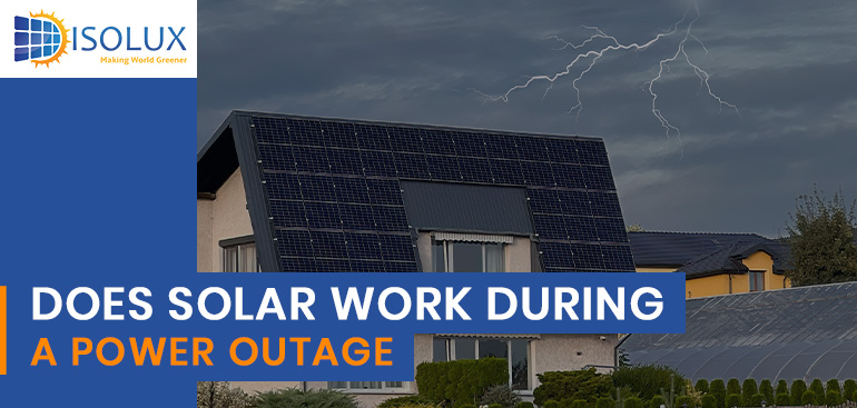 Does Solar Work During a Power Outage - Isolux Solar