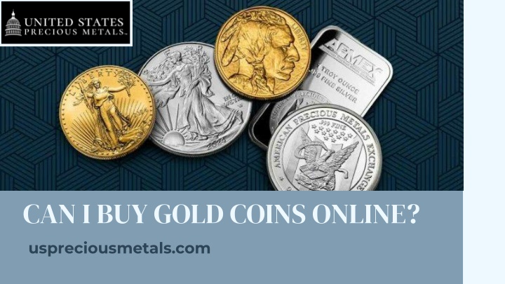 PPT - How to Safely Buy Gold Coins Online with Confidence PowerPoint Presentation - ID:14342768