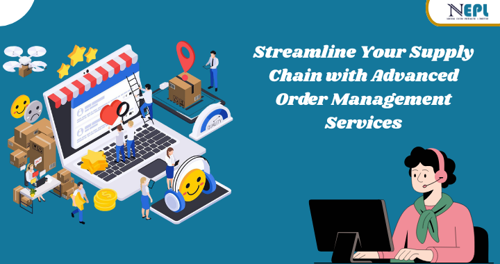 Streamline Your Supply Chain with Advanced Order Management Services | blog