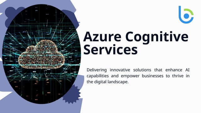 Unlocking Innovation with Azure Cognitive Services | Bloom Consulting Services | PPTX