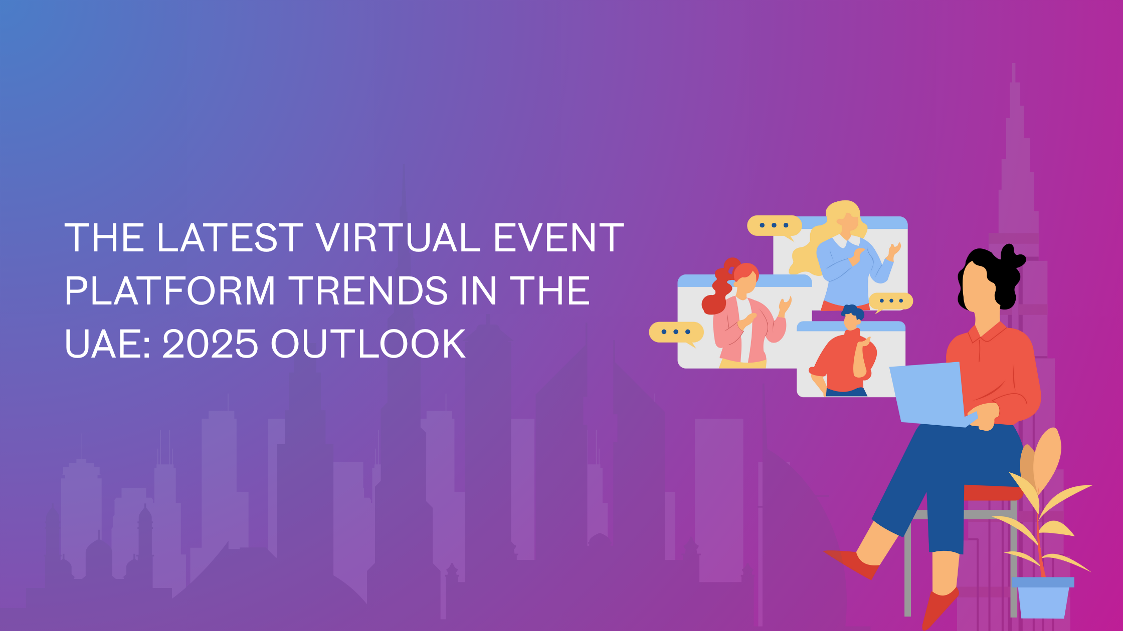 The Latest Virtual Event Platform Trends in the UAE: 2025 Outlook |...