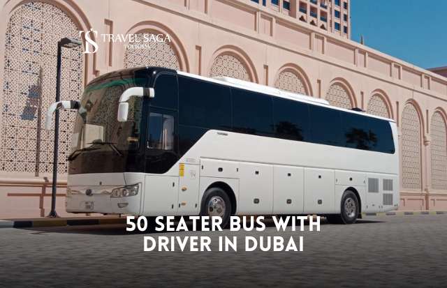 50-seater bus with Driver in Dubai - Travel Saga Tourism