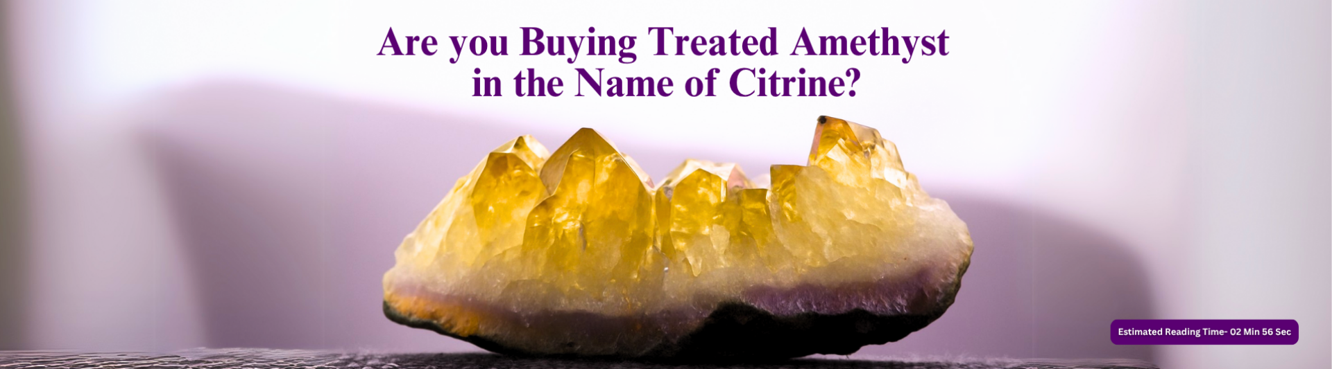 Treated Amethyst vs. Natural Citrine: A Buyer’s Guide  – Gemstones for sale