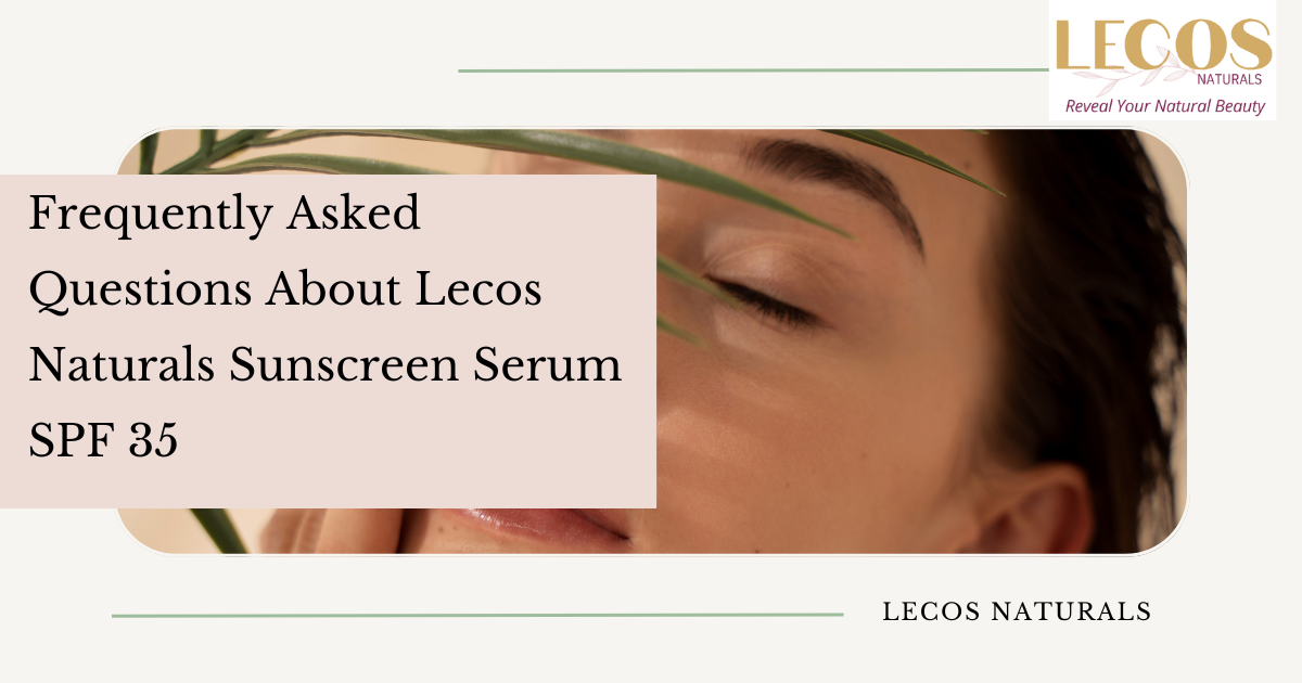 Lecos Sunscreen Serum SPF 35 – Sun Protection All Skin Types  – LECOS NATURALS