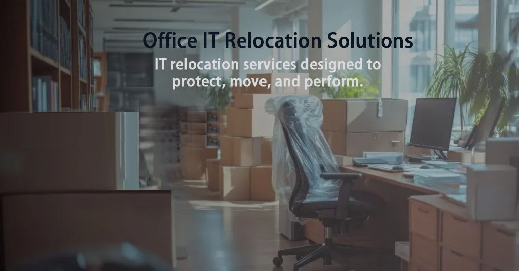 Seamless Office IT Relocation Services | Stress-Free Tech Moves
