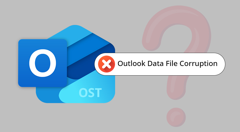 Why Do OST Files Get Corrupted? Top Causes Explained