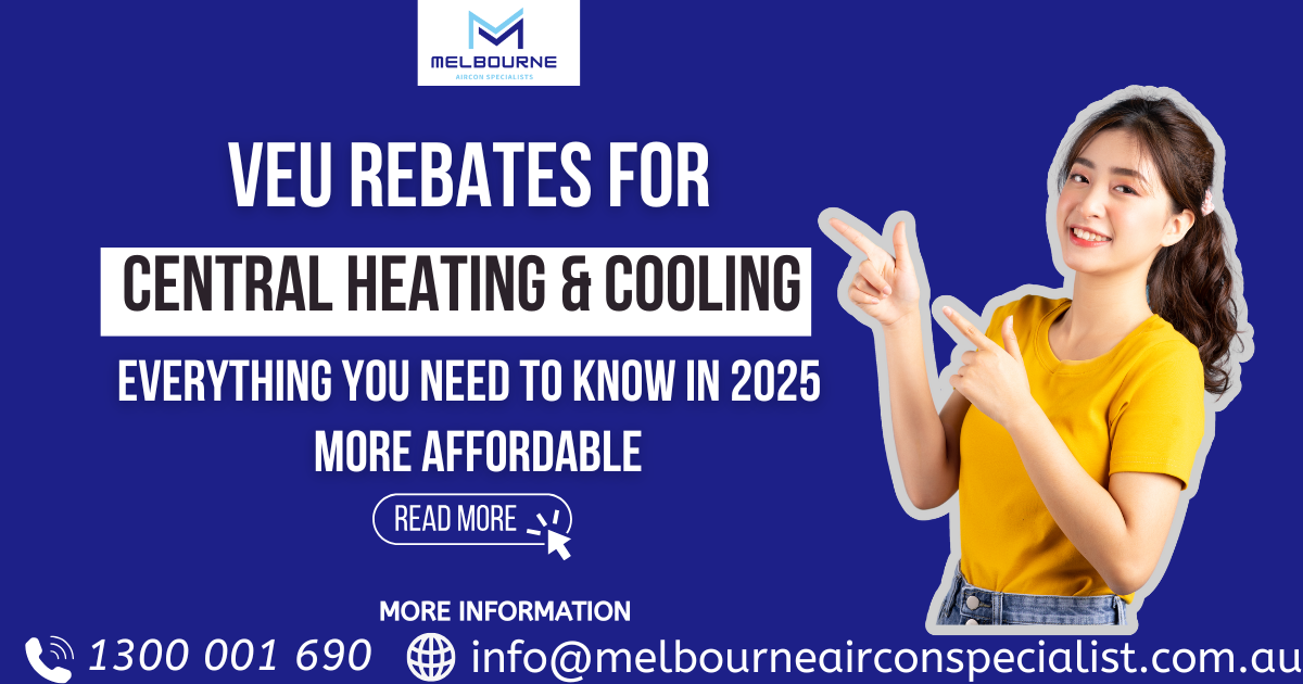 VEU Rebates for Central Heating & Cooling 2025