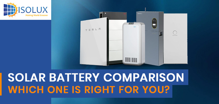 Solar Battery Comparison: Which One Is Right for You?