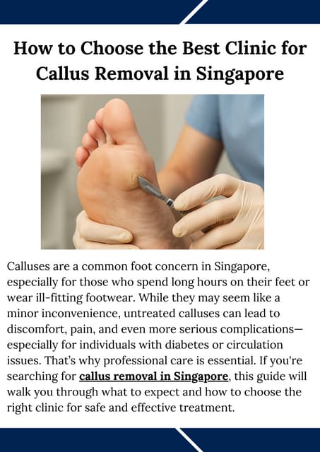 How to Choose the Best Clinic for Callus Removal in Singapore | PDF