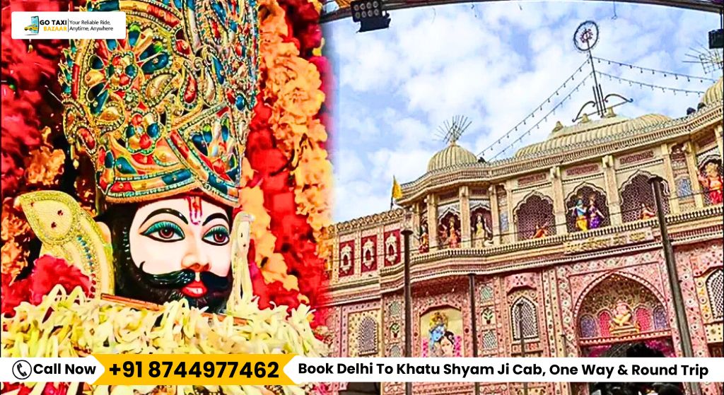 Cab Booking Delhi To Khatu Shyam Ji Call 8744977462 Book Cab