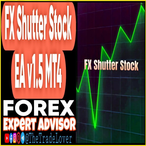 FX Shutter Stock EA V1.5 MT4 (Works on Build 1441+) | Forex Robot | MT4 Expert Advisor - The Trade Lovers