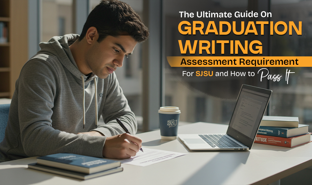The Ultimate Guide On Graduation Writing Assessment Requirement for SJSU and How to Pass It - TGTube