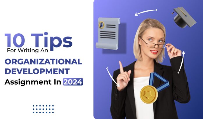 10 Tips for Writing an Organisational Development Assignment in 2024 - FotoLog