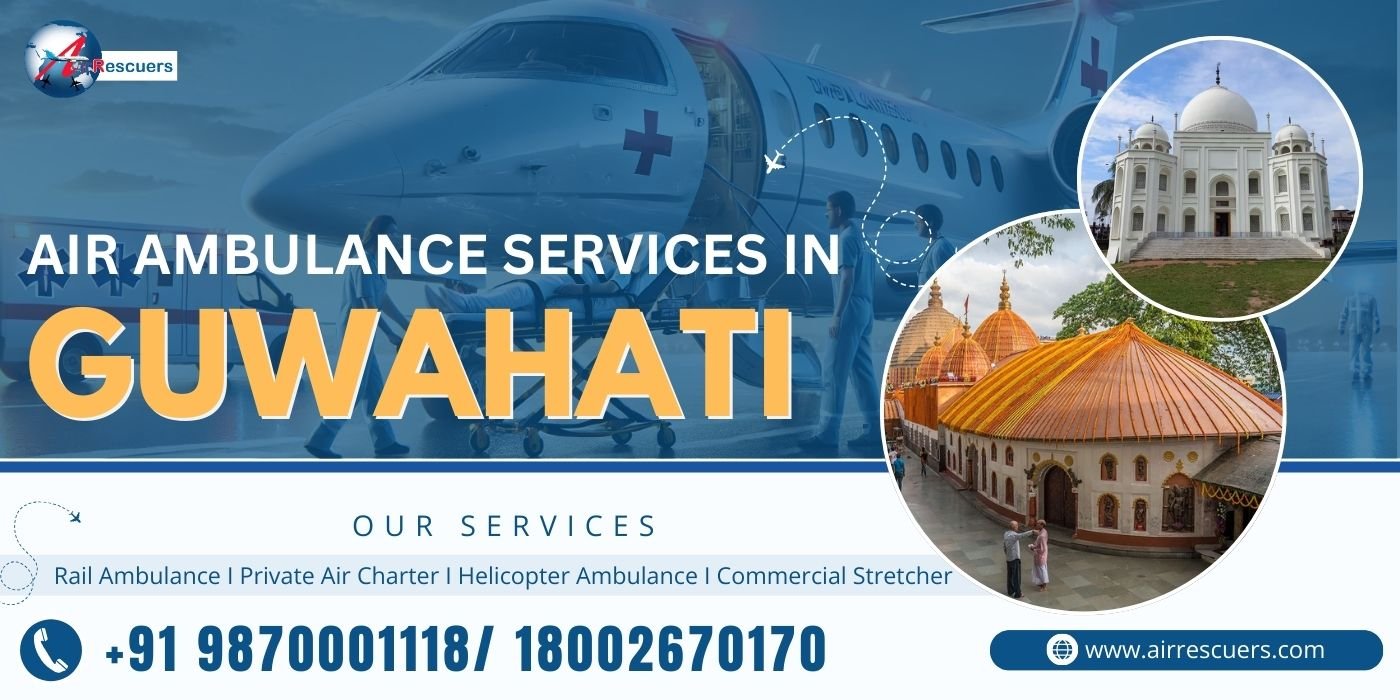 Air Ambulance Services In Guwahati