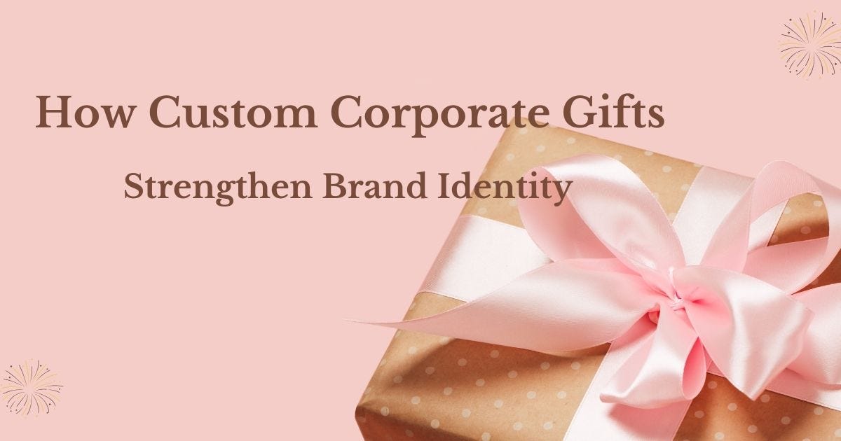 How Custom Corporate Gifts Strengthen Brand Identity | by The Giving Tree | Aug, 2025 | Medium