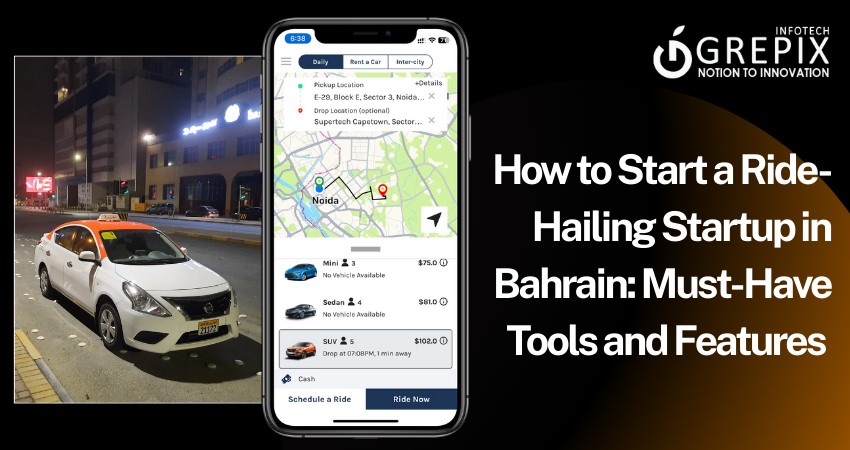 How to Start a Ride-Hailing Startup in Bahrain: Must-Have Tools and Feature