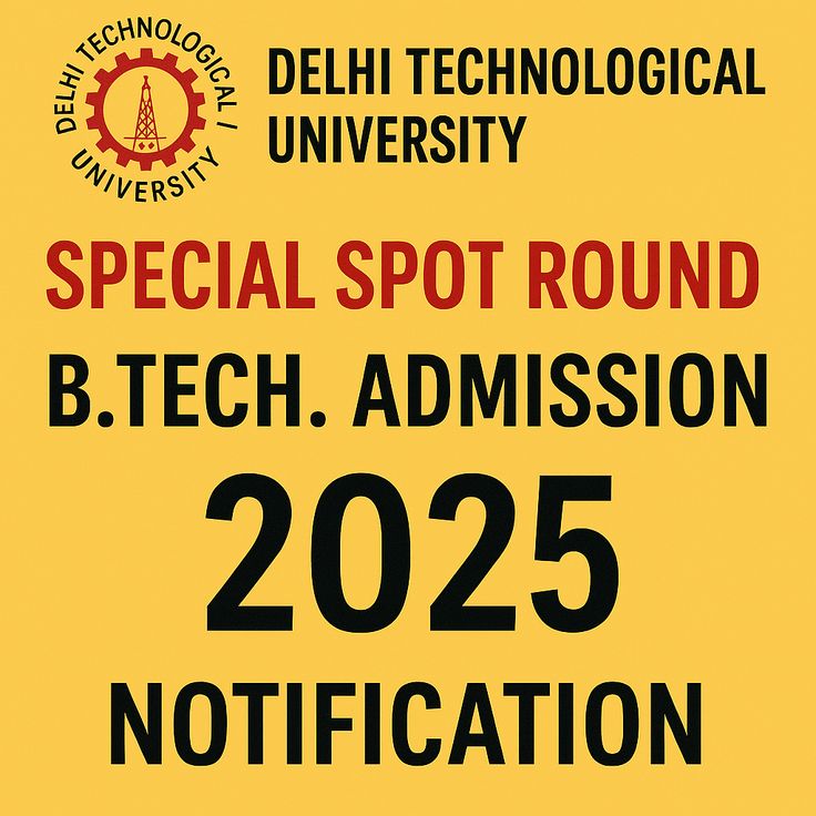 DTU Special Spot round BTech Admission 2025 Notification