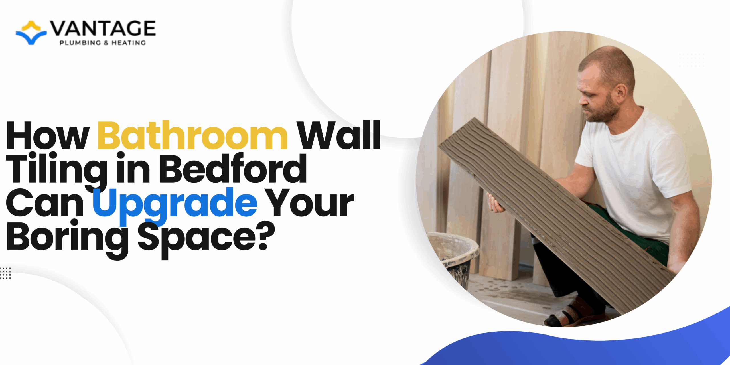 Bathroom Wall Tiling in Bedford – Transform Your Space