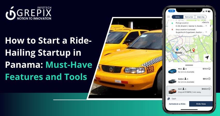 How to Start a Ride-Hailing Startup in Panama: Must-Have Features and Tools