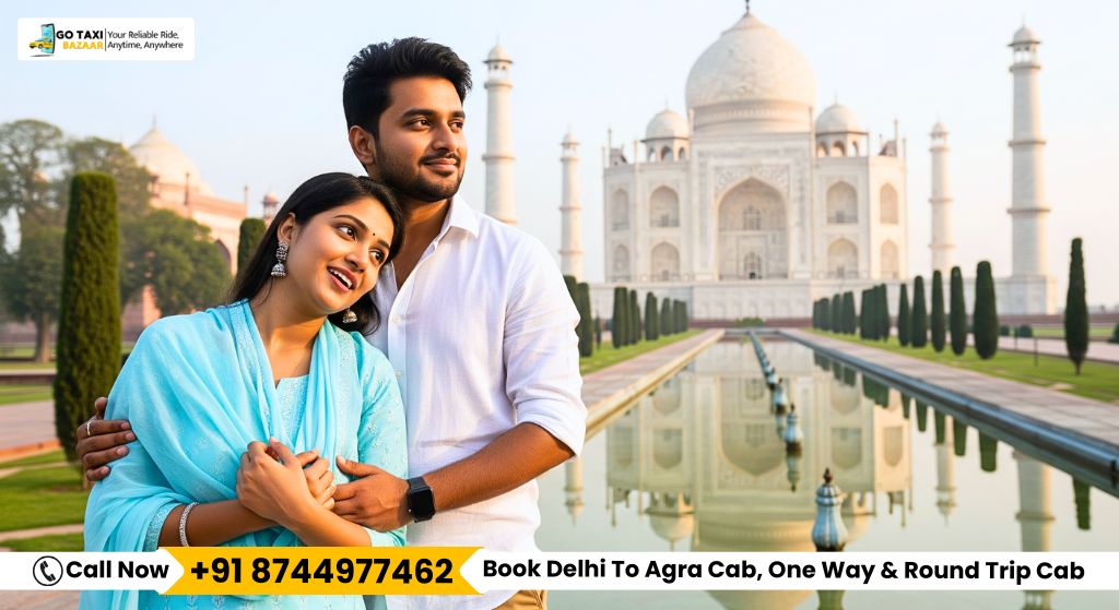 Cab Booking Delhi To Agra Call 8744977462 OneWay, Round Trip