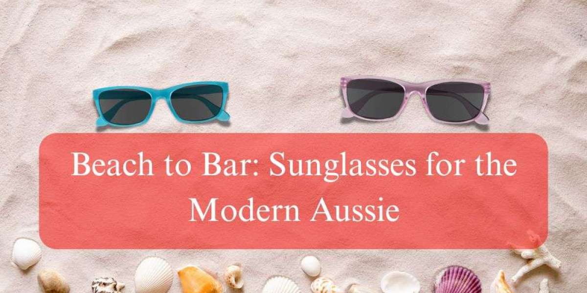 Beach to Bar: Sunglasses for the Modern Aussie