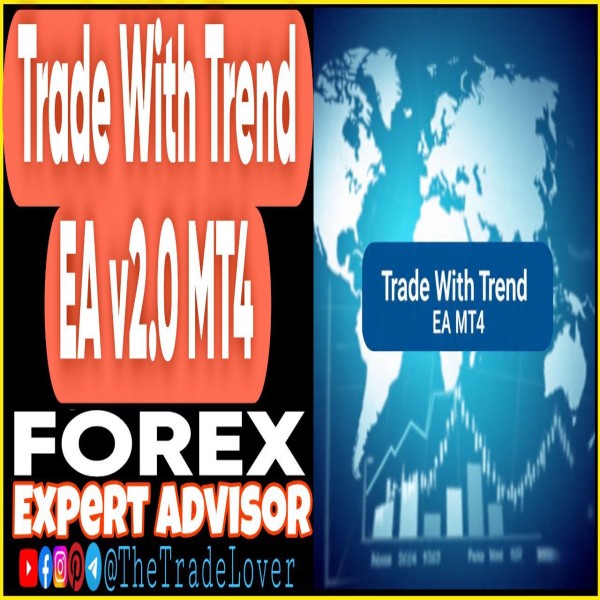 Trade With Trend EA v2.0 MT4 + Presets (Works on Build 1441+) | Forex Robot | MT4 Expert Advisor - The Trade Lovers