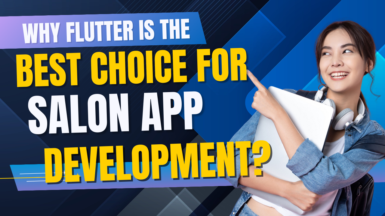 Why Flutter Is the Best Choice for Salon App Development in Saudi? – Crypto News & Trends