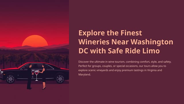 Luxury Wine Tours in Washington DC | Safe Ride Limo | PPTX