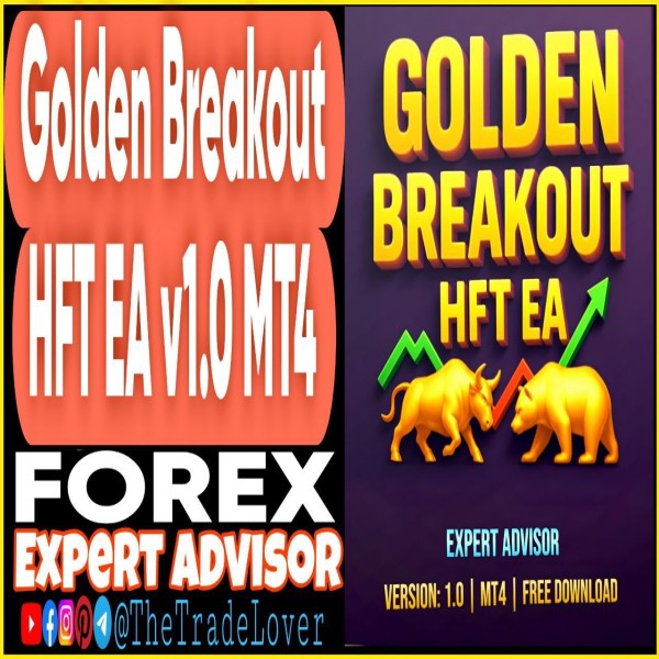 Golden Breakout HFT EA v1.0 MT4 (Works on Build 1441+) | Forex Robot | MT4 Expert Advisor - The Trade Lovers