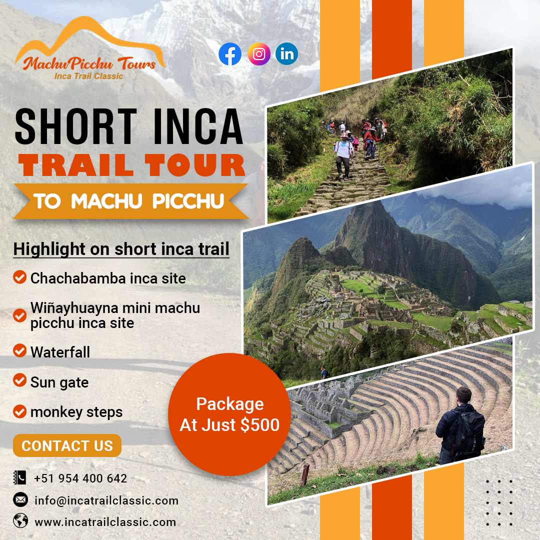 Explore the Short Inca Trail to Machu Picchu and Inca Quarry with Inca Trail Classic – Inca Trail Classic – Unforgettable Treks to Machu Picchu