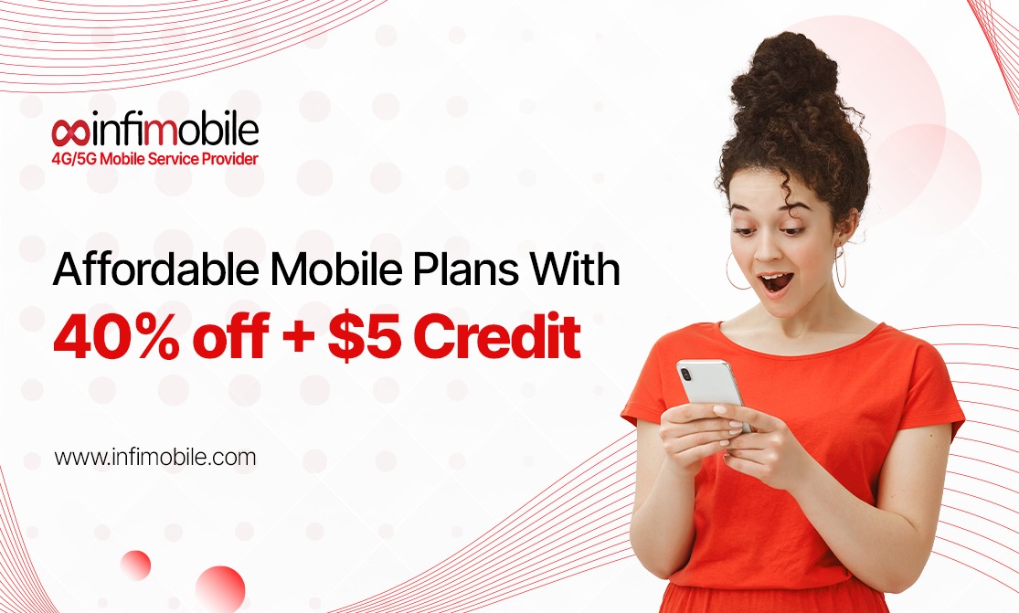 Affordable Mobile Plans With 40% Off + $5 Credit