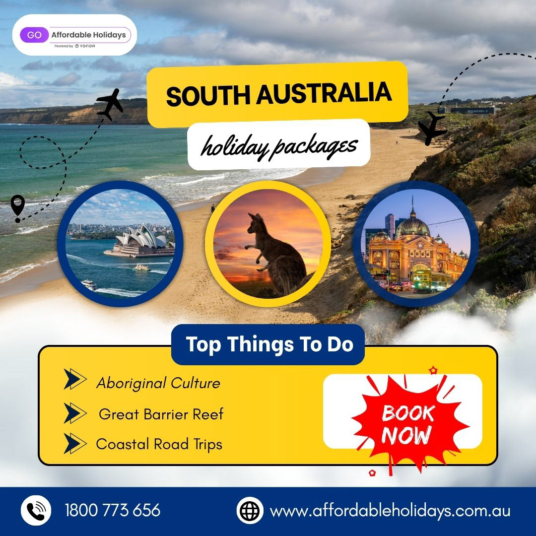 Explore South Australia With Amazing Holiday Deals